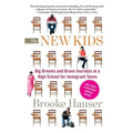 The New Kids: Big Dreams and Brave Journeys at a High School for Immigrant Teens