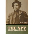 The Spy: The Story of a Superfluous Man
