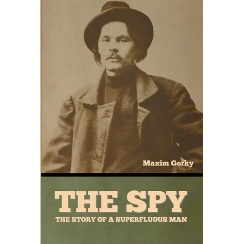 The Spy: The Story of a Superfluous Man