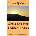 Gems for the Young Folks: Faith-Promoting Series Book 4