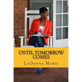 Until Tomorrow Comes