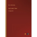 Aunt Judy's Tales: in large print