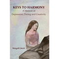 Keys to Harmony: Memoir of Depression, Daring, and Creativity