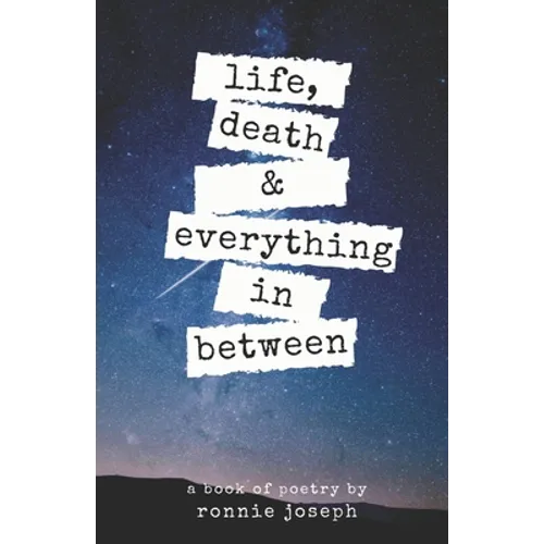 life, death & everything in between