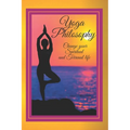 Yoga Philosophy: Change your SPIRITUAL and TERRENAL life