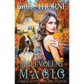 Malevolent Magic: A Brylie Scott Paracozy Mystery