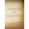 Suspicion on Sugar Creek