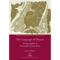The Language of Disease: Writing Syphilis in Nineteenth-Century France