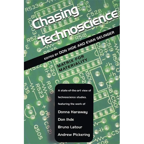 Chasing Technoscience: Matrix for Materiality