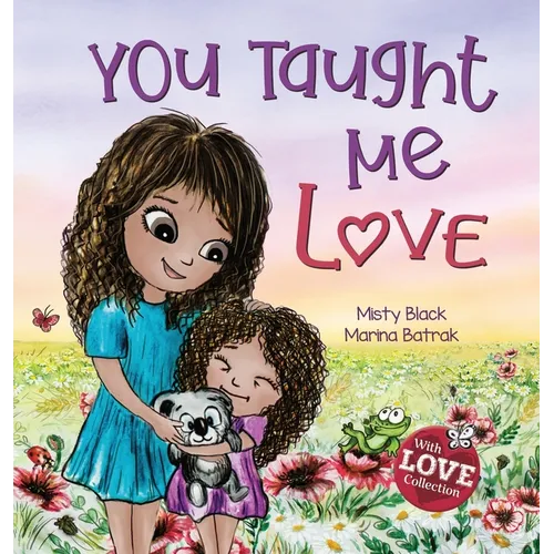 You Taught Me Love: Second Edition