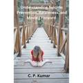 Understanding Suicide: Prevention, Awareness, and Moving Forward