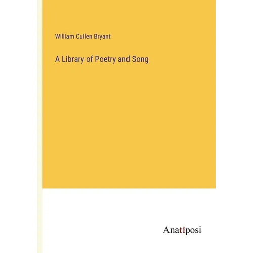 A Library of Poetry and Song