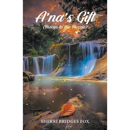 A'Na's Gift (Pieces to the Puzzle)