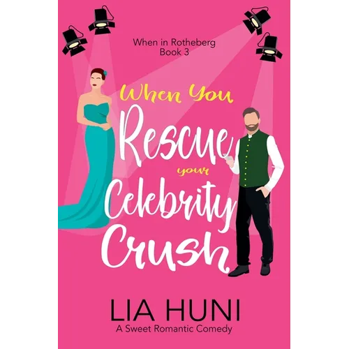 When You Rescue your Celebrity Crush
