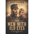 The Men With Old Eyes: Tucker and Lund 1863 War