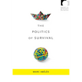 The Politics of Survival
