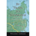 By Train to Shanghai: A Journey on the Trans-Siberian Railway
