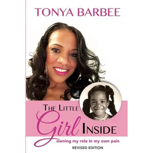 The Little Girl Inside: Owning My Role in My Own Pain