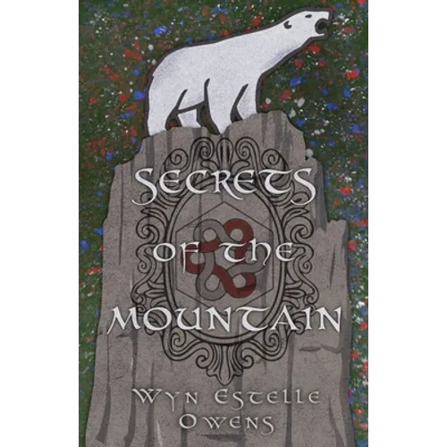 Secrets of the Mountain: A Retelling of Snow White and Rose Red