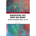 Renegotiating First World War Memory: The British and American Legions, 1938-1946
