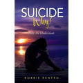 Suicide... Why? Help Me Understand