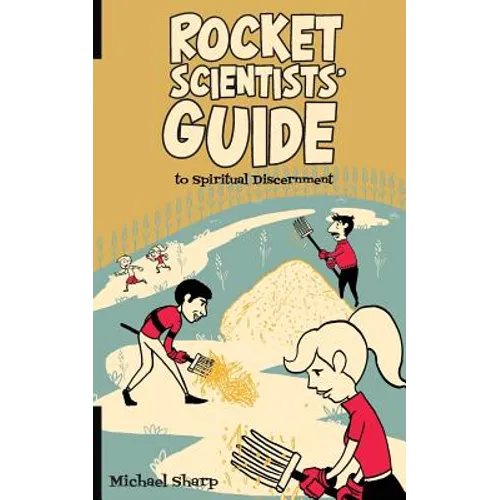 The Rocket Scientists' Guide to Discernment