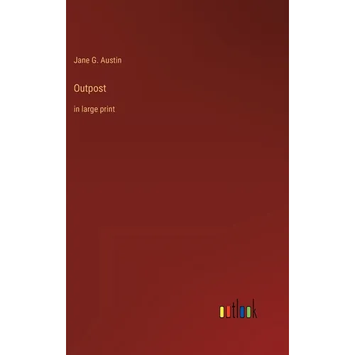 Outpost: in large print