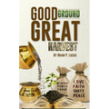 Good Ground Great Harvest