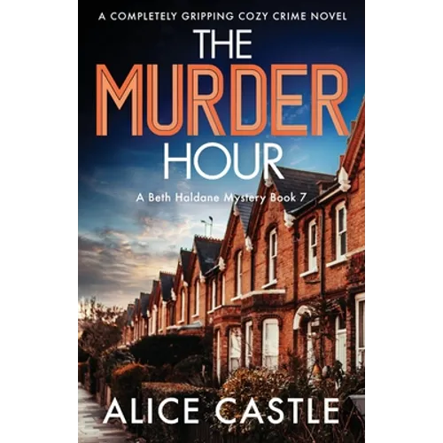The Murder Hour: A completely gripping cozy crime novel
