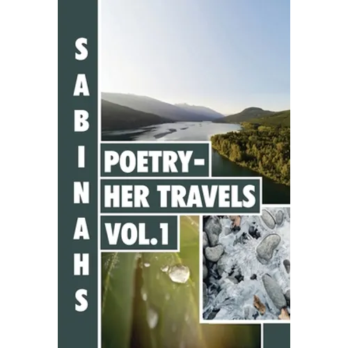 Sabinah's Poetry -Her Travels Volume 1