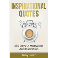 Inspirational Quotes: 365 days of motivation and inspiration