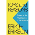 Toys and Reasons: Stages in the Ritualization of Experience