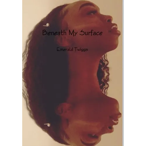 Beneath My Surface