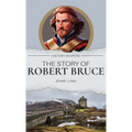 The Story of Robert Bruce