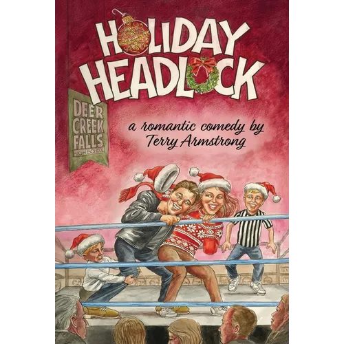 Holiday Headlock: A Romantic Comedy