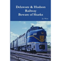 Delaware & Hudson Railway Beware of Sharks