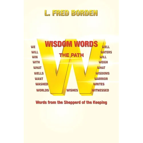 Wisdom Words: Words from the Shepperd of the Keeping