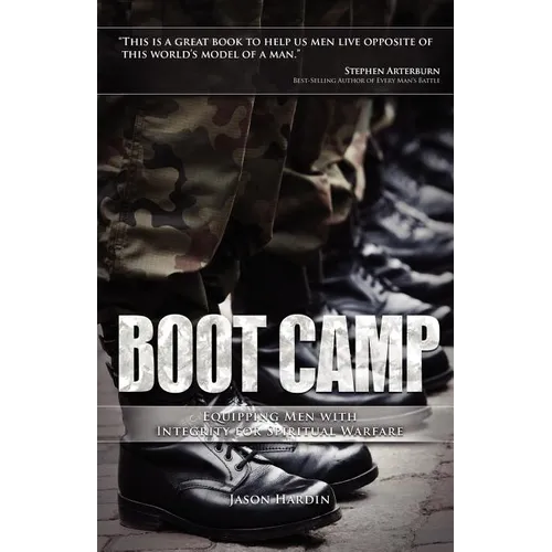 Boot Camp: Equipping Men with Integrity for Spiritual Warfare