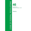 Code of Federal Regulations Title 46, Volume 4, October 1, 2015