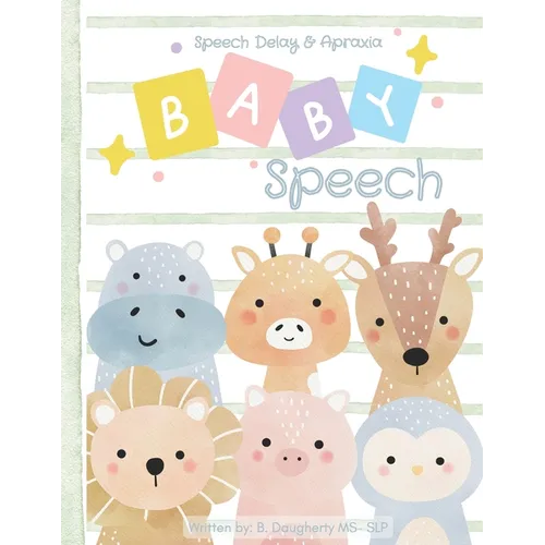 Baby Speech: Speech Delay and Apraxia