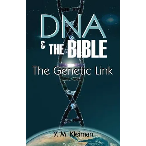DNA and the Bible: The Genetic Link
