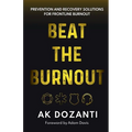 Beat the Burnout: Prevention and Recovery Solutions for Frontline Burnout