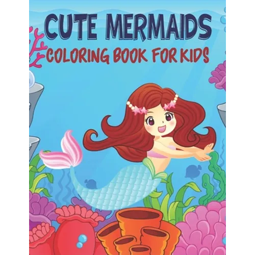 Cute mermaid Coloring Book For Kids: 50 mermaid Coloring Pages