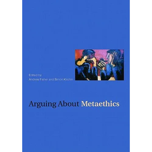 Arguing about Metaethics