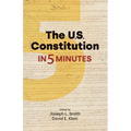 The U.S. Constitution in Five Minutes