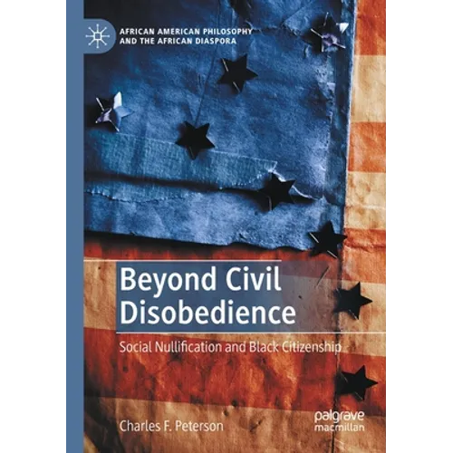 Beyond Civil Disobedience: Social Nullification and Black Citizenship