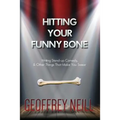 Hitting Your Funny Bone: Writing Stand-up Comedy And Other Things That Make You