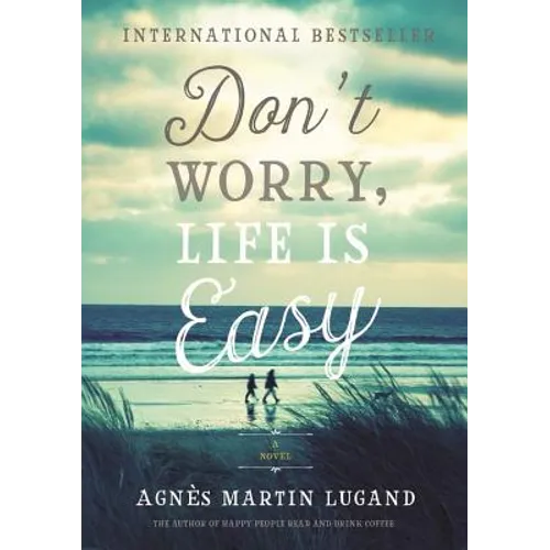 Don't Worry, Life Is Easy