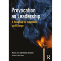 Provocation as Leadership: A Roadmap for Adaptation and Change