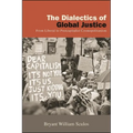 The Dialectics of Global Justice: From Liberal to Postcapitalist Cosmopolitanism